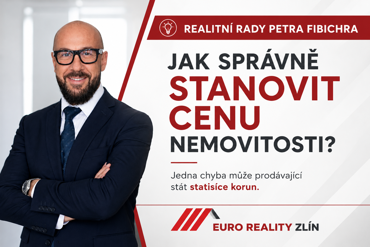 Realitní rady Petra Fibichra - #1: JAK SPRÁVNĚ STANOVIT CENU NEMOVITOSTI